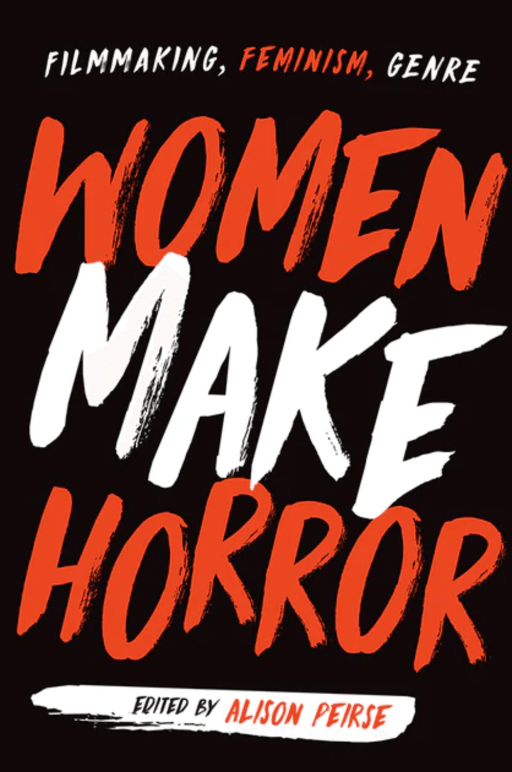 A book cover for 'Women Make Horror' with the title in red and white text