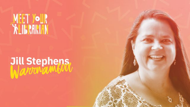 Meet your librarian banner for Jill Stephens from Warrnambool