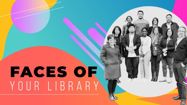 Colourful graphic with text reading 'Faces of your library'