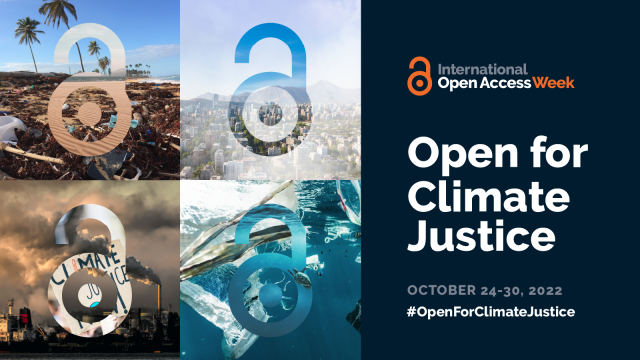 Banner with a series of landscape images that have the open access lock logo placed over the top. Text on the image says International Open Access Week: Open for Climate Justice. October 24-30 2022