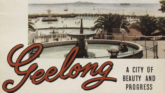 Old postcard image from the 'Geelong, a city of beauty and progress' pamphlet held in Deakin's special collections. Postcard features the words Geelong, a city of beauty and progress with an image of a fountain near the Geelong waterfront.