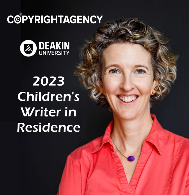 Poster with text Copyright Agency and Deakin University - 2023 Children's writer in Residence and photo of Cristy Burne