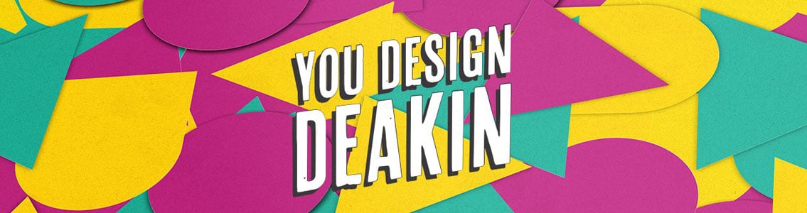 you design deakin 2019