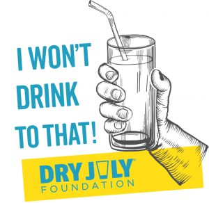 I won't drink to that! Dry July Foundation