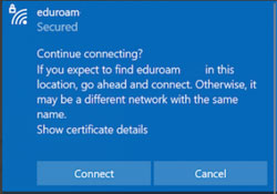 eduroam pop-up with the text: Continue connecting? If you expect to find eduroam in this location, go ahead and connect. Otherwise, it may be a different newtwork with the same name. Show certificate details. 