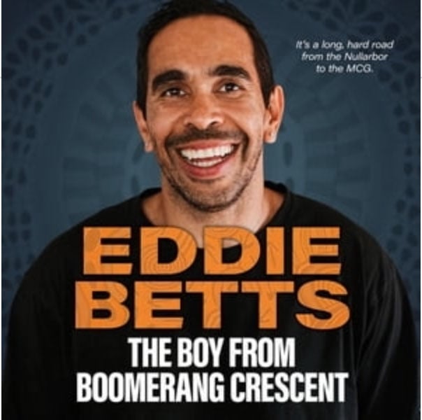 Eddie Betts: The boy from Boomerang Cresecnet. 'It's a long, hard road from the Nullarbor to the MCG.' 
